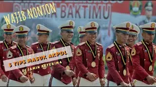 5 HAL YANG MESTI KAMU PERSIAPKAN JIKA INGIN MASUK AKPOL