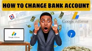 How To Change Bank Account In Google Adsense | Google Adsense Mai Bank Account Kaise Change Kare