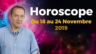 Horoscope Semaine du 18 Novembre 2019