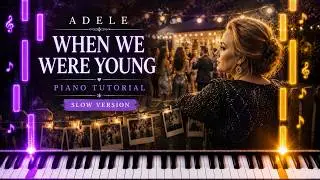 When We Were Young Adele Piano Lesson! (Medium) SLOW 50% Speed