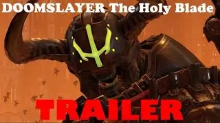 Doom Eternal-DOOMSLAYER The Holy Blade Trailer