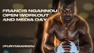 Francis Ngannou Open Workout & Media Day ahead of #FuryNgannou | Featuring Carlos Takam