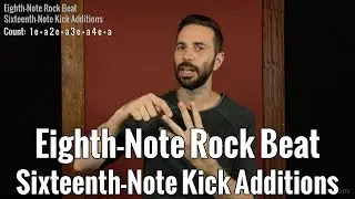Eighth Note Rock Beat: Sixteenth Note Kick Additions - Intermediate Drum Lesson