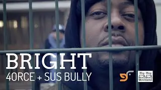 4ORCE + SUS BULLY - BRIGHT (OFFICIAL MUSIC VIDEO)