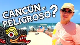 Cancún PELIGROSO para TURISTAS? / Lo que no te cuentan de Cancún
