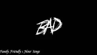 BAD! - XXXTentacion - 1hour clean