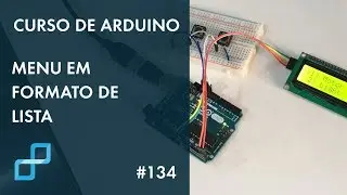 MENU EM FORMATO DE LISTA PARA LCD | Curso de Arduino 