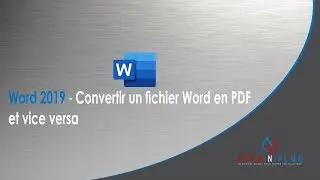 Word 2019 - Convertir un fichier Word en PDF et Vice Versa