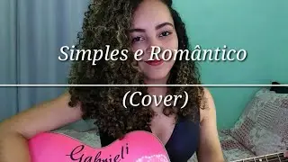 Simples e Romântico-  Nicolas Germano  (Cover Gabrieli Liandro)