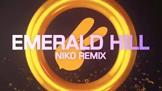 Emerald Hill (Niko RMX)