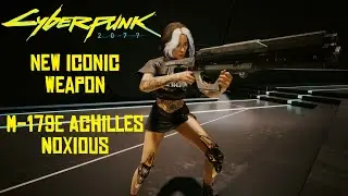 M-179E Achilles Noxious - New Iconic Weapon | Cyberpunk 2077 Mod