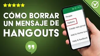 Cómo borrar un mensaje de mi bandeja de HANGOUTS - Guía para ocultar y eliminar