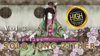 Audiophile - Solo Long Zither  [Vol.3] (High Quality Sound)