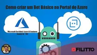 Como criar um Bot Básico no Portal Azure (Microsoft Certified: Azure AI Enginner)