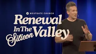 RENEWAL IN THE (SILICON) VALLEY | A Renewed City, Church and World | September 22, 2024