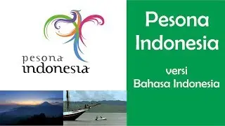 Pesona Indonesia (Wonderful Indonesia) - Theme song + Lyrics (Indonesia Language)