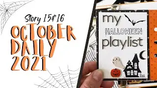 October Daily 2021 | Process Video | Story 15 & 16