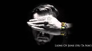 Saint Rip - Lions Of June (Hu Ta Nay)