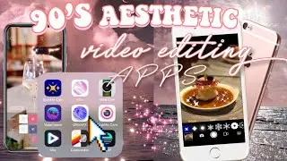 ✩ 90’s AESTHETIC VIDEO EDITING APPS FOR IPHONES // ✩ (FOR IOS AND ANDROID!)