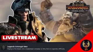 Finale p.1 | Legendary Empire Achievement | Total War Warhammer 3
