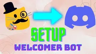 SET UP WELCOMER BOT ON DISCORD! | WELCOME BOT DISCORD