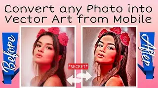How to create Vector Image in Mobile | Convert your Photo into Vector Image | Latest
