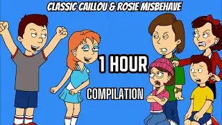 Classic Caillou and Rosie Misbehave/1 Hour Compilation