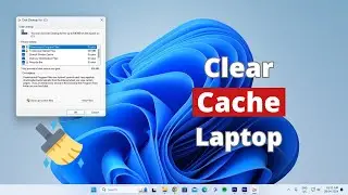 How to Clear Cache on Laptop
