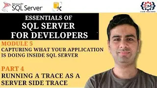 5.4 Running a Trace as a Server Side Trace