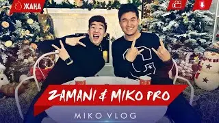 ZAMANI/ЗАМАНИ - MIKO VLOG