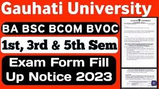 BA BSC BCOM 1st 3rd & 5th Semester exam form fill Up Notice 2023 | Gauhati University Examination