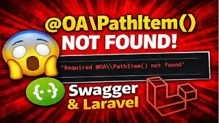 Laravel 12 Swagger Error Fix: Required @OA\PathItem() Not Found