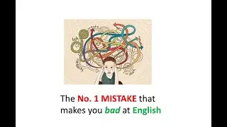 The No. 1 MISTAKE that makes you bad at English - Skylar T