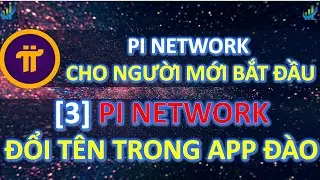 [3] Pi Network - Đổi tên trong App đào Pi #investtv #pinetwork #picoin #pi #coin #crypto #tiendientu