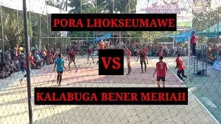 TURNAMEN VOLLY BAR TERBARU 2021 PORA LHOKSMAWE VS KALABUGA BENER MERIAH