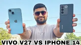 Vivo V27 Vs iPhone 14 Camera Test & Comparison | Which is The Best..?