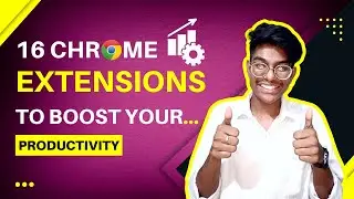 16 Best Chrome Extensions for Boosting Productivity in 2022 | Tools to Boost up your Productivity 🔥🔥