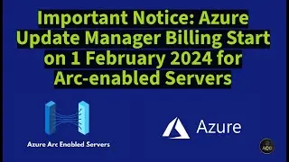 Important Notice: Azure Update Manager Billing Start on 1st February 2024 for Arc-enabled Servers