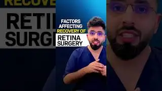 Factors Affecting Recovery of Retina Surgery 