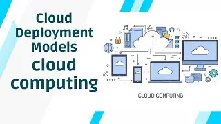 4.Cloud deployment models in cloud computing-Public cloud private cloud hybrid cloud community cloud