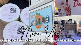 MINI VLOG | Paulding Fine Arts Fall Fest in Dallas, Georgia! | P & R Makes