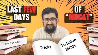 Last Few Days of MDCAT | Tips and Tricks to Solve MCQs'
