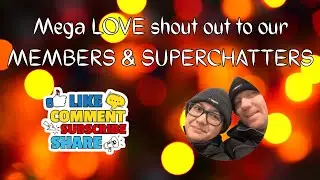 Introducing our Members & Superchatters as of today | Members & Superchatters
