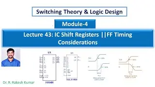 Digital Lecture 43:  Universal Shift Registers || IC 74194 || IC 74165 || FF Timings Considerations