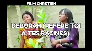 FILM CHRETIEN : DEBORAH (REFERE TOI A TES RACINES)