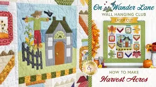 On Wander Lane Wall Hanging Club - Harvest Acres | Shabby Fabrics