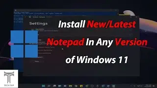 How to Install the New Notepad on Windows 11 (Any Version)