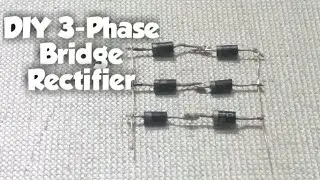 DIY 3 Phase Bridge Rectifier