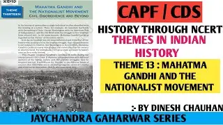 HISTORY LECTURE - 13 | THEME 13 : MAHATMA GANDHI AND NATIONALIST MOVEMENT | THEMES IN INDIAN HISTORY
