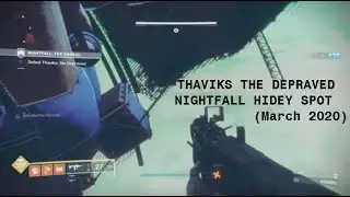 March 2020: Destiny 2 Thaviks Depraved Cheese/Hidey Spot